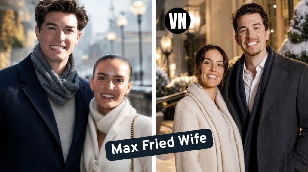 Max Fried Wife What We Know About His Girlfriend, Reni Meyer-Whalley